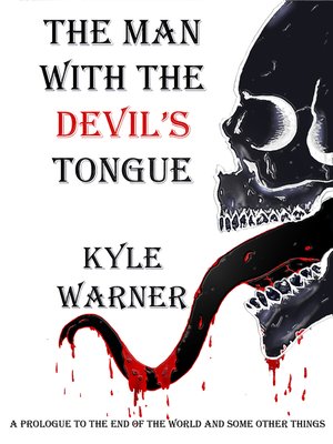 cover image of The Man with the Devil's Tongue (A Prologue to the End of the World and Some Other Things)